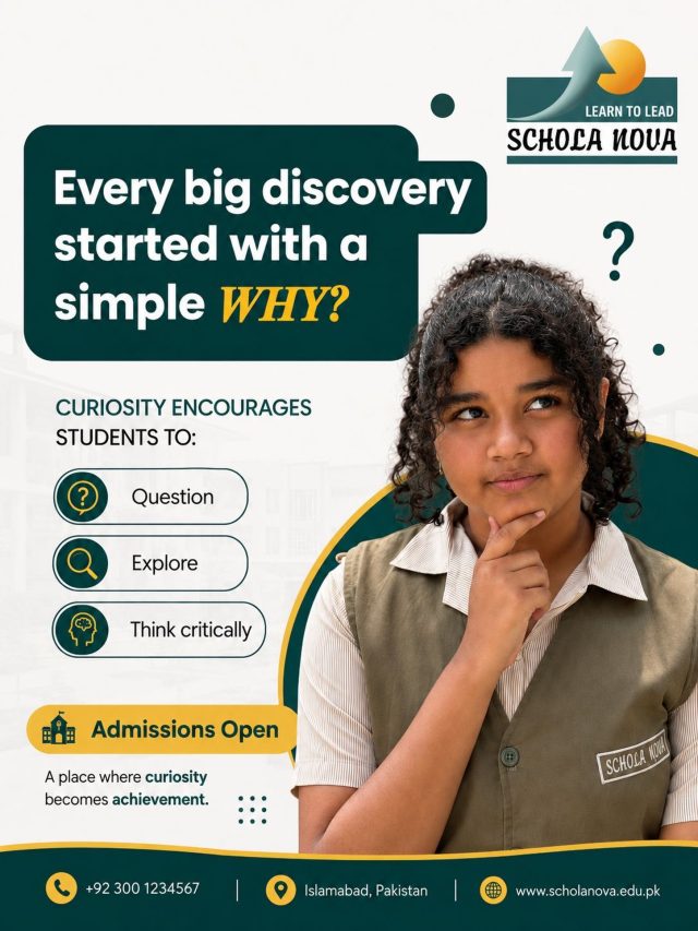 ✨ Ever wondered why great achievements always begin with one simple question?The future belongs to children who stay curious, think independently, and never stop asking “Why?” Encouraging curiosity today helps build confident learners, creative thinkers, and tomorrow’s leaders.🌟 Admissions Open for 2026–27! Give your child an environment where questions become discoveries and curiosity becomes success.📞 Call: 051-2855003 | +92 330 9892003
🌐 www.scholanova.edu.pk#ScholaNova #AdmissionsOpen #LearnToLead #CuriosityMatters #FutureLeaders CriticalThinking CreativeLearning IslamabadSchools CambridgeSchool SchoolAdmissions StudentSuccess EducationMatters ThinkExploreGrow FutureReady